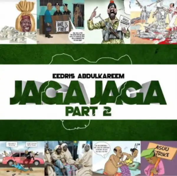 Eedris Abdulkareem - Jaga Jaga (Part 2)